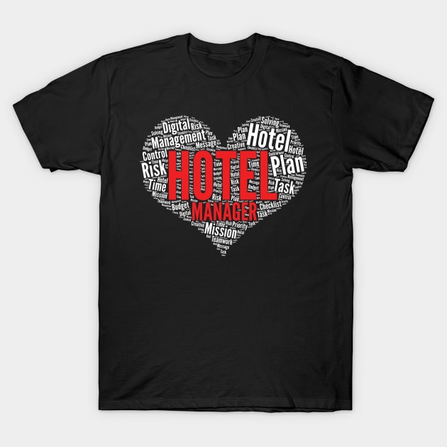 Hotel Manager Heart Shape Word Cloud Design print T-Shirt by theodoros20